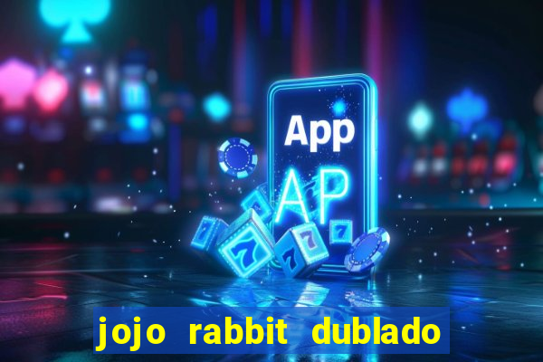 jojo rabbit dublado assistir online